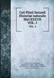 Caii Plinii Secundi Historiae naturalis libri XXXVII. VOL. 5, Caius Plinius Secundus 
