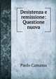 Desistenza e remissione: Questione nuova, Paolo Camassa 