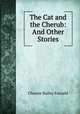 The Cat and the Cherub: And Other Stories, Chester Bailey Fernald 