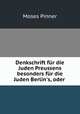 Denkschrift fur die Juden Preussens besonders fur die Juden Berlin
