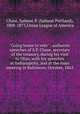"Going home to vote" : authentic speeches of S.P. Chase, secretary of the treasury, during his visit to Ohio, with his speeches at Indianapolis, and at the mass meeting in Baltimore, October, 1863, Chase, Salmon P. (Salmon Portland), 1808-1873,Union League of America 