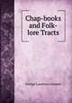 Chap-books and Folk-lore Tracts, George Laurence Gomme 