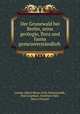 Der Grunewald bei Berlin, seine geologie, flora und fauna gemeinverstandlich ., Gustav Albert Bruno Felix Wahnschaffe 