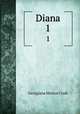 Diana. 1, G. M. Craik 