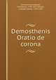 Demosthenis Oratio de corona, Demosthenes,Bekker, Immanuel, 1785-1871,Dissen, Ludolph Georg, 1784-1837 