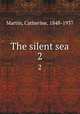 The silent sea. 2, Martin, Catherine, 1848-1937 