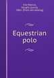 Equestrian polo, Fitz Patrick, H[ugh] L[ouis], 1861- [from old catalog] 