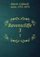 Ravenscliffe. 3, Marsh-Caldwell, Anne, 1791-1874 