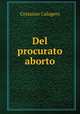 Del procurato aborto, Costanzo Calogero 