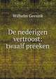 De nederigen vertroost: twaalf preeken, Wilhelm Geesink 