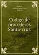 Codigo de procederes Santa-cruz, Andres Santa Cruz Bolivia 