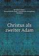 Christus als zweiter Adam, Bernhard Zippel 