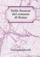 Delle finanze del comune di Roma, Francesco Morelli 