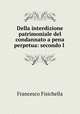 Della interdizione patrimoniale del condannato a pena perpetua: secondo l ., Francesco Fisichella 