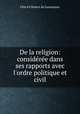De la religion: consideree dans ses rapports avec l