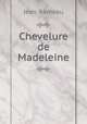 Chevelure de Madeleine, Jean Rameau 