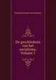 De geschiedenis van het socialisme, Volume 1, Ferdinand Domela Nieuwenhuis 