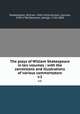 The plays of William Shakespeare in ten volumes : with the corrections and illustrations of various commentators. v.1, Shakespeare, William, 1564-1616,Johnson, Samuel, 1709-1784,Steevens, George, 1736-1800 