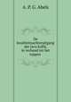 De kwaliteitsachteruitgang der Java koffij, in verband tot het toppen ., A. P. G. Abels 