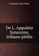 De L. Appuleio Saturnino, tribuno plebis, Friedrich vonder Muhll 