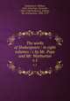 The works of Shakespeare : in eight volumes / c by Mr. Pope and Mr. Warburton. v.1, Shakespeare, William, 1564-1616,Pope, Alexander, 1688-1744,Warburton, William, Bp. of Gloucester, 1698-1779 