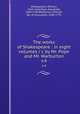 The works of Shakespeare : in eight volumes / c by Mr. Pope and Mr. Warburton. v.4, Shakespeare, William, 1564-1616,Pope, Alexander, 1688-1744,Warburton, William, Bp. of Gloucester, 1698-1779 