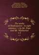The works of Shakespeare : in eight volumes / c by Mr. Pope and Mr. Warburton. v.5, Shakespeare, William, 1564-1616,Pope, Alexander, 1688-1744,Warburton, William, Bp. of Gloucester, 1698-1779 