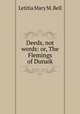 Deeds, not words: or, The Flemings of Dunaik, Letitia Mary M. Bell 