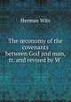 The ?conomy of the covenants between God and man, tr. and revised by W ., Herman Wits 