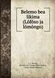 Belemo bea likima (Lofoso ja lomongo)., A. J. Bowen, British and Foreign Bible Society, Congo Balolo Mission 
