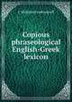 Copious phraseological English-Greek lexicon, J. Wilhelm Fradersdorff 