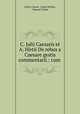 C. Julii Caesaris et A. Hirtii De rebus a Caesare gestis commentarii.: cum ., Julius Caesar, Aulus Hirtius, Samuel Clarke 