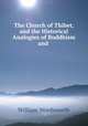 The Church of Thibet, and the Historical Analogies of Buddhism and ., Wordsworth William 