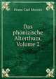 Das phonizische Alterthum, Volume 2, Franz Carl Movers 