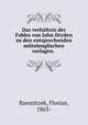 Das verhaltnis der Fables von John Dryden zu den entsprechenden mittelenglischen vorlagen., Rzesnitzek, Florian, 1863- 