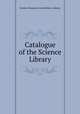 Catalogue of the Science Library., Science Museum (Great Britain). Library 