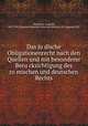 Das ju?dische Obligationenrecht nach den Quellen und mit besonderer Beru?cksichtigung des ro?mischen und deutschen Rechts, Auerbach, Leopold, 1847-1925,Russian Imperial Collection (Library of Congress) DLC 