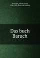 Das buch Baruch, Kneucker, Johann Jacob, 1840-1909. [from old catalog] 