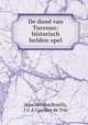 De dood van Turenne: historisch helden-spel, Jean-Nicolas Bouilly, J G A Cuvelier de Trie 
