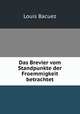 Das Brevier vom Standpunkte der Froemmigkeit betrachtet, Louis Bacuez 