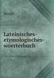 Lateinisches-etymologisches-woerterbuch, Walde 