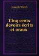 Cinq cents devoirs ecrits et oraux ., Joseph Wirth 