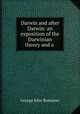 Darwin and after Darwin: an exposition of the Darwinian theory and a ., Romanes, George John 