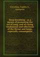 Deep breathing : as a means of promoting the art of song, and of curing weaknesses and affections of the throat and lungs, especially consumption, Ciccolina, Sophia A., marquise 
