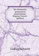 De elementis, germanicis potissimum, linguae franco-gallicae, Ludwig Schacht 