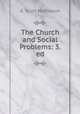 The Church and Social Problems: 3. ed., A. Scott Matheson 