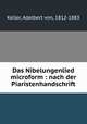 Das Nibelungenlied microform : nach der Piaristenhandschrift, Keller, Adelbert von, 1812-1883 