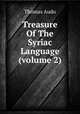 Treasure Of The Syriac Language (volume 2), Thomas Audo 