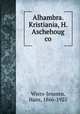 Alhambra. Kristiania, H. Aschehoug & co, Wiers-Jenssen, Hans, 1866-1925 