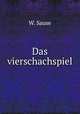Das vierschachspiel, W. Sause 